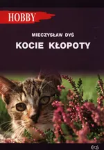 Kocie kłopoty - Mieczysław Dyś