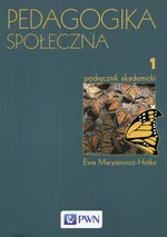 Pedagogika społeczna Tom 1 Podręcznik akademicki - Outlet - Ewa Marynowicz-Hetka
