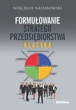 Formułowanie strategii przedsiębiorstwa - Wojciech Nasierowski