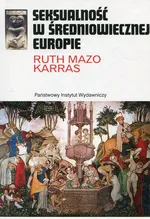 Seksualność w średniowiecznej Europie - Outlet - Karras Ruth Mazo