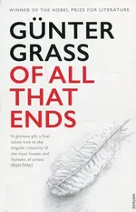 Of All That Ends - Gunter Grass