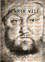 Henryk VIII - Francis Hackett