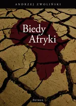 Biedy Afryki - Andrzej Zwoliński