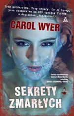 Sekrety zmarłych - Carol Wyer