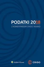 Podatki 2018 z komentarzem Crido Taxand - Michał Borowski