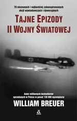 Tajne epizody II wojny światowej - William Breuer