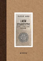 Lwów starożytny - Władysław Łoziński