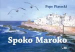 Spoko Maroko - Pepe Piasecki