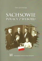 Sachsowie Polacy z wyboru - Ewa Jóźwiak