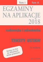 Egzaminy na aplikacje 2018 Teksty ustaw Tom 1