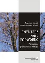 Cmentarz park podwórko - Brzezińska Anna Weronika