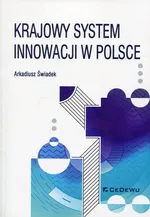 Krajowy system innowacji w Polsce - Arkadiusz Świadek