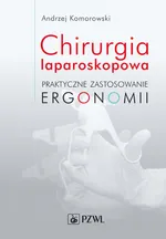Chirurgia laparoskopowa - Andrzej Komorowski