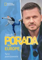 Pora na Europę Tanie podróżowanie - Jakub Porada