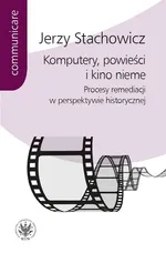 Komputery powieści i kino nieme - Jerzy Stachowicz