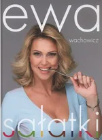 Ewa Wachowicz Sałatki - Ewa Wachowicz