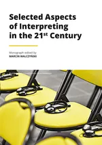 Selected Aspects of Interpreting in the 21st Century