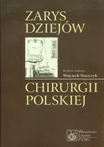 Zarys dziejów chirurgii polskiej z płytą CD