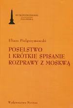 Poselstwo i krótkie spisanie rozprawy z Moskwą - Eliasz Pielgrzymowski