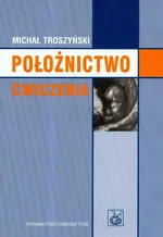 Położnictwo ćwiczenia - Outlet - Michał Troszyński