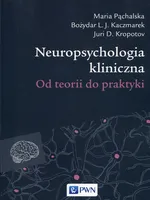 Neuropsychologia kliniczna - Outlet - Kaczmarek Bozydar L.J.