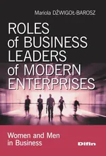 Roles of business leaders of modern enterprises - Mariola Dźwigoł-Barosz