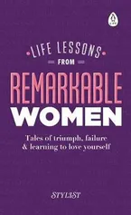 Life Lessons from Remarkable Women