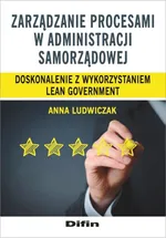 Zarządzanie procesami w administracji samorządowej - Anna Ludwiczak