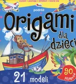 Origami dla dzieci Podróż - Liliana Fabisińska