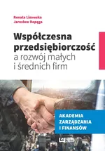Współczesna przedsiębiorczość a rozwój małych i średnich firm - Renata Lisowska
