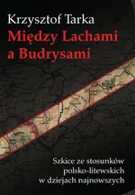 Między Lachami a Budrysami - Krzysztof Tarka