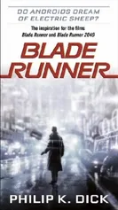 Blade Runner: Do Androids Dream of Electric Sheep? - Dick Philip K