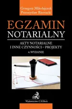 Egzamin notarialny Akty notarialne i inne czynności - projekty - Przemysław Biernacki