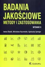 Badania jakościowe metody i zastosowania - Mirosława Kaczmarek