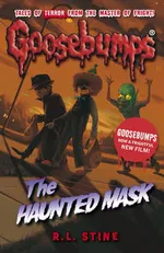 Goosebumps: The Haunted Mask - Stine R. L.