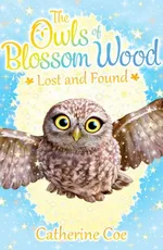 The Owls of Blossom Wood: Lost and Found - Catherine Coe