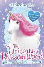 The Unicorns of Blossom Wood: Storms and Rainbows - Catherine Coe