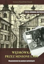 Wędrówka przez minione lata - Teresa Skrabka-Błotnicka
