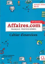 Affaires.com 3 edycja ćwiczenia niveau avance B2-C1 - Laurent Habert