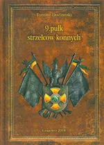 9 pułk strzelców konnych - Tomasz Dudziński