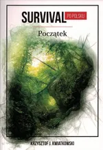 Survival po polsku Początek - Krzysztof Kwiatowski