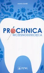 Próchnica wczesnodziecięca - Joanna Zemlik