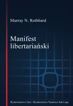 Manifest libertariański - Rothbard Murray N.