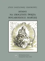 Hymny na uroczyste święta Bogarodzice Maryjej - Zimorowic Józef Bartłomiej