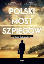 Polski most szpiegów - Jan Wojciech Piekarski