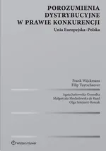 Porozumienia dystrybucyjne w prawie konkurencji Unia Europejska-Polska - Antoni Falandysz-Zięcik