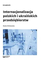Internacjonalizacja polskich i ukraińskich przedsiębiorstw - Beata Glinkowska