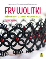 Frywolitki Biżuteria ozdoby dekoracje - Agnieszka Bojrakowska-Przeniosło
