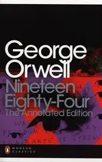 Nineteen Eighty-Four: The Annotated Edition - George Orwell