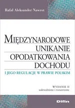 Międzynarodowe unikanie opodatkowania dochodu i jego regulacje w prawie polskim - Nawrot Rafał Aleksander